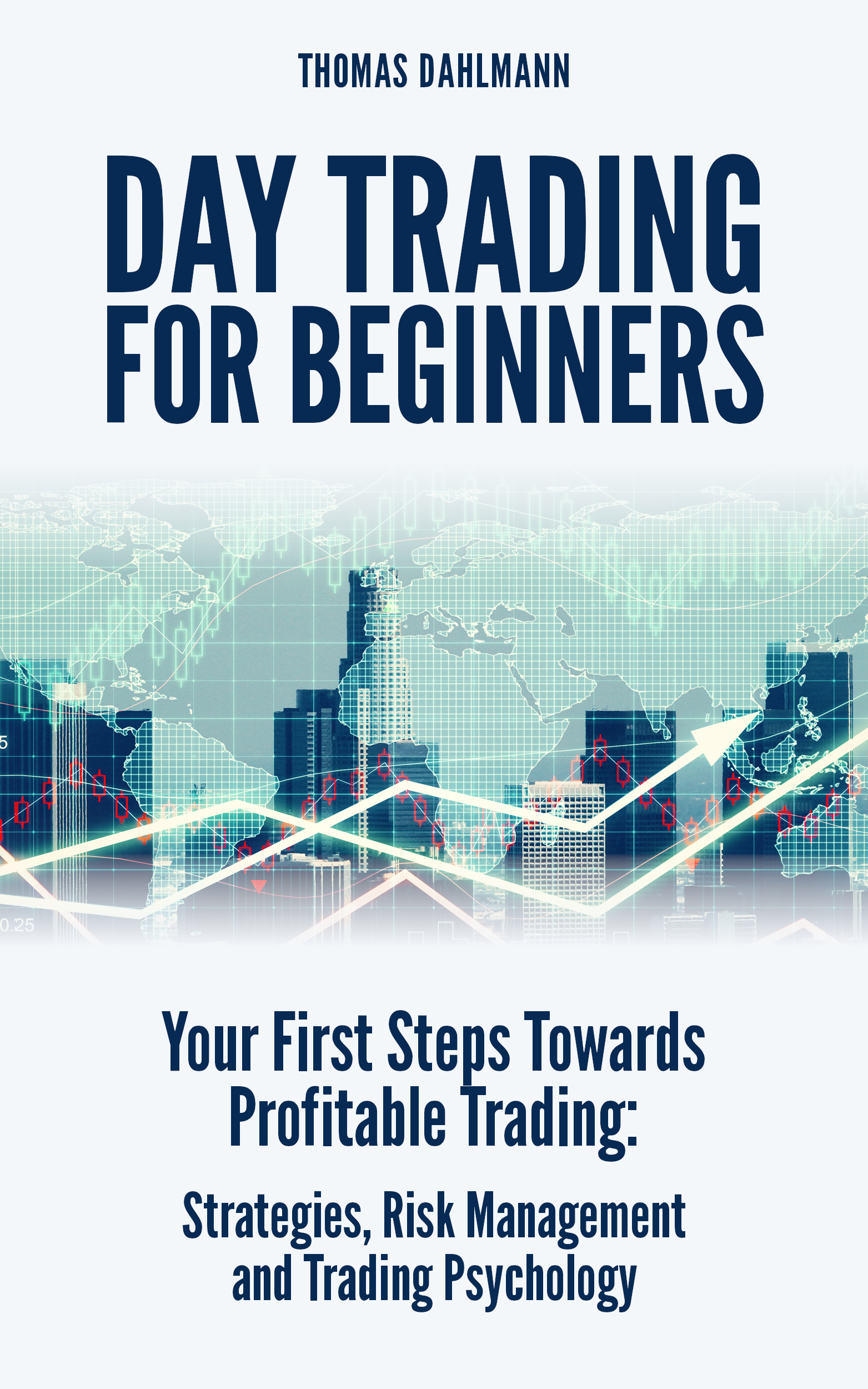 Day Trading for Beginners by Thomas Dahlmann
